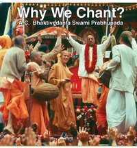 Why We Chant Hare Krishna -- Srila Prabhupada -- Audio CD