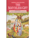 The Matchless Gift